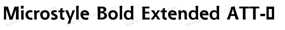 Microstyle Bold Extended ATT字体转换